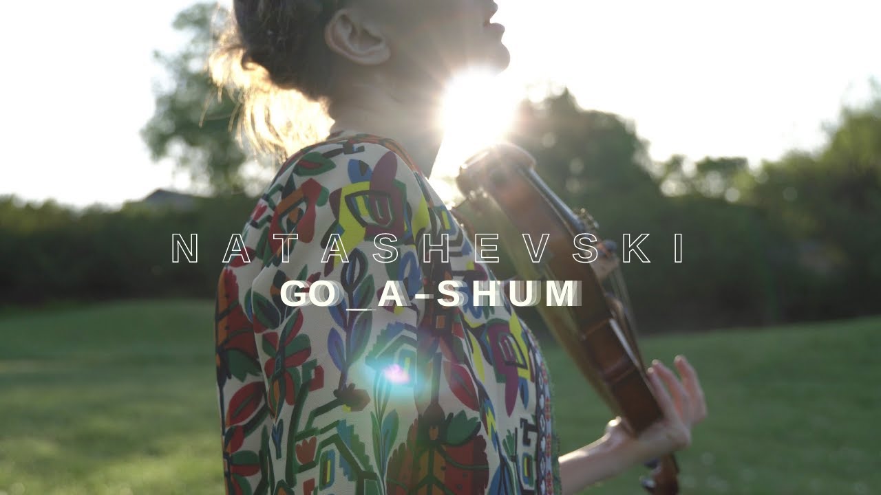 Go_A - Shum | violin Natashevski