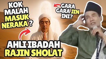 RAJIN SHOLAT AHLI IBADAH MALAH DAPAT NERAKA KOK BISA GUS MUKHLASON ROSYID TERBARU