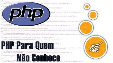 PHP Para Quem Não Conhece