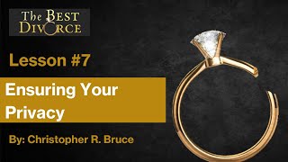 Lesson #7 - Ensuring Your Privacy