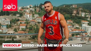 Video thumbnail of "KOSSO - HAJDE ME MU (PROD. KNGZ) #BETI"