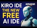 🔥 Kiro IDE by Amazon | The NEW Free AI Coding Tool That Builds Software FOR You!