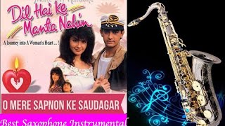 #758: O mere Sapno Ke Saudagar - Saxophone Instrumental by Suhel Saxophonist| DHKMN