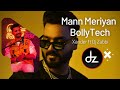 Mann Meriyan Dz Original Mix Tahir Abbas Bollytech Xander Ft Dj Zabbi Remix Dz