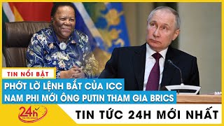 Nam Phi mời ông Putin tới thăm bất chấp lệnh bắt của ICC | Diễn biến chiến sự Nga Ukraine mới nhất
