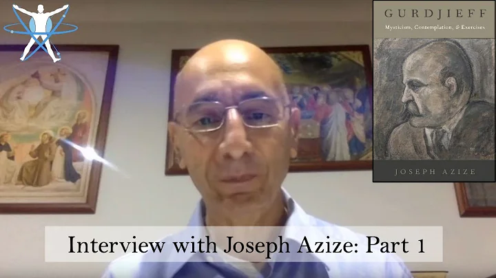 Interview with Joseph Azize Pt. 1: Gurdjieff, Myst...