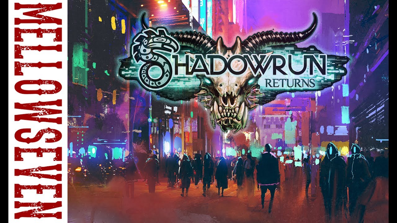 Shadowrun Returns Episode 2 | Mellowseven Let's Play - YouTube