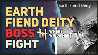 Earth Fiend Deity World Boss Fight Where Winds Meet