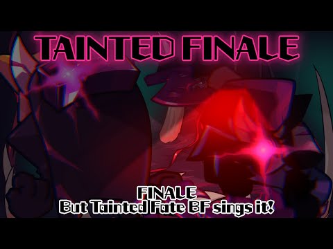 TAINTED FINALE / FINALE but Tainted Fate BF sings it! (FNF Cover)