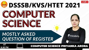Mostly Asked Question of Register | Computer Science | Target DSSSB/KVS/ALLTET 2021 | Priyanka Arora