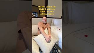 The Ritz-Carlton Abu Dhabi, Grand Canal Room Tour with Birthday Surprise