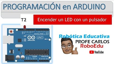 Curso Arduino desde cero. Programa 2 "T2. Encender un Led con Botón""