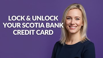 LOCK & UNLOCK YOUR SCOTIA BANK CREDIT CARD - Julia