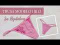 ¿Cómo hacer una Tanga Modelo Hilo? #moldesgratis