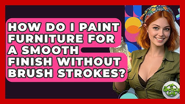 How Do I Paint Furniture For A Smooth Finish Without Brush Strokes? - The Upcycle Lab