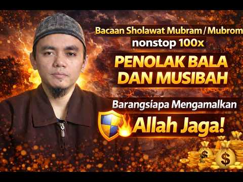 Sholawat Mubram Nonstop 100x Penolak Bala Dan Musibah Youtube