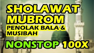 sholawat mubram nonstop 100x - penolak bala dan musibah