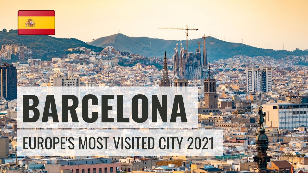 Barcelona, Spain | Europe's Top Travel Destination 2021, Europe's Most Visited City, Best of Iberia
