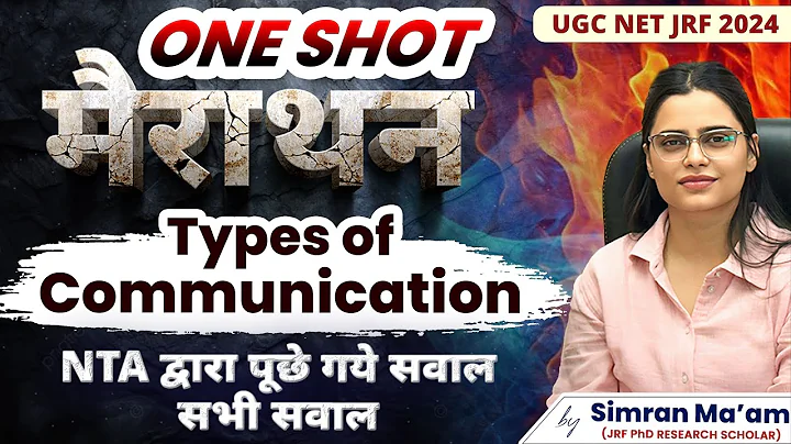 Types of Communication | One Shot Marathon | UGC NET JRF 2024 | Apni University | By Simran Ma'am