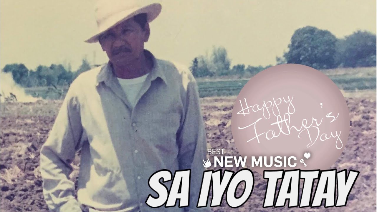 Father’s Day Tribute to Tatay! SA IYO TATAY | J3O Original Song - YouTube