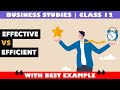 Effective vs Efficient | Business Studies | Class 12 | Explainer