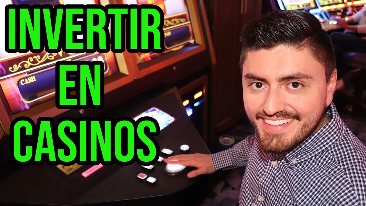 Invertir en bienes raíces y casinos