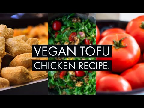 Vegan Tofu Chicken Recipe!!!