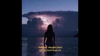 MUNGKIN NANTI - MICHELA THEA ( COVER LOFI ) Prod. By Aurel Surya Lie