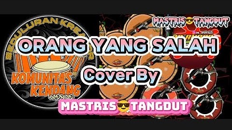 Orang Yang Salah || Cek Sound Real Kendang Android versi Mood @Dolanan_Kendang