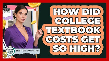 How Did College Textbook Costs Get So High? - Smart Start Education Fund