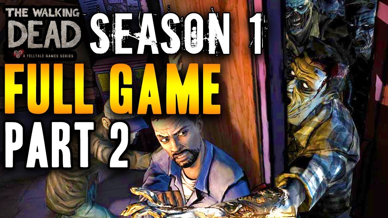 FULL GAME Part 2 The Walking Dead Season 1 FULL Gameplay/ Walkthrough
