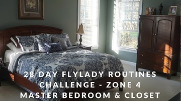 28 Day Flylady Routines Challenge 2018   Zone 4 - Master Bedroom and Closet