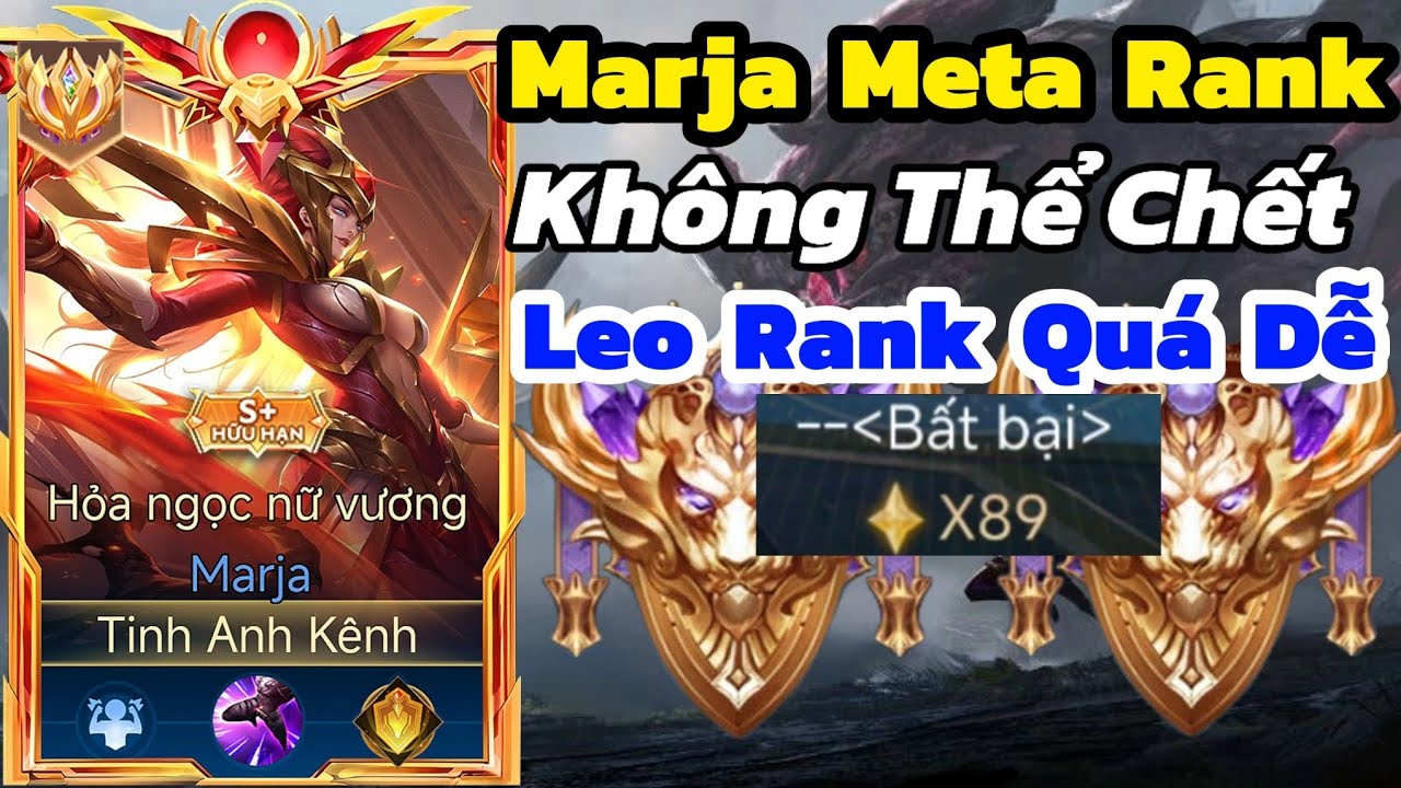 Marja Bất Tử Meta | Gánh Team Rank Cao | Tinh Anh Kênh