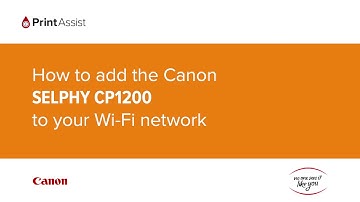 How to add the Canon SELPHY CP1200 to your Wi-Fi network