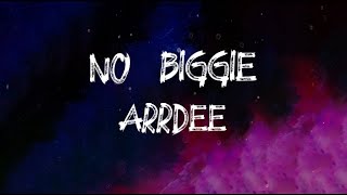 ArrDee - No Biggie (Lyrics)