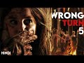 Wrong Turn 5 (2012) Story Explained + Facts | Hindi | Worst Wrong Turn Movie ?