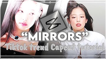 “MIRRORS” tiktok trend capcut tutorial
