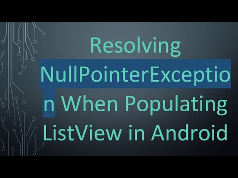 Resolving NullPointerException When