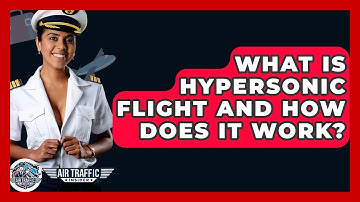 What Is Hypersonic Flight And How Does It Work? - Air Traffic Insider