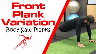 Body Saw Front Plank Variation