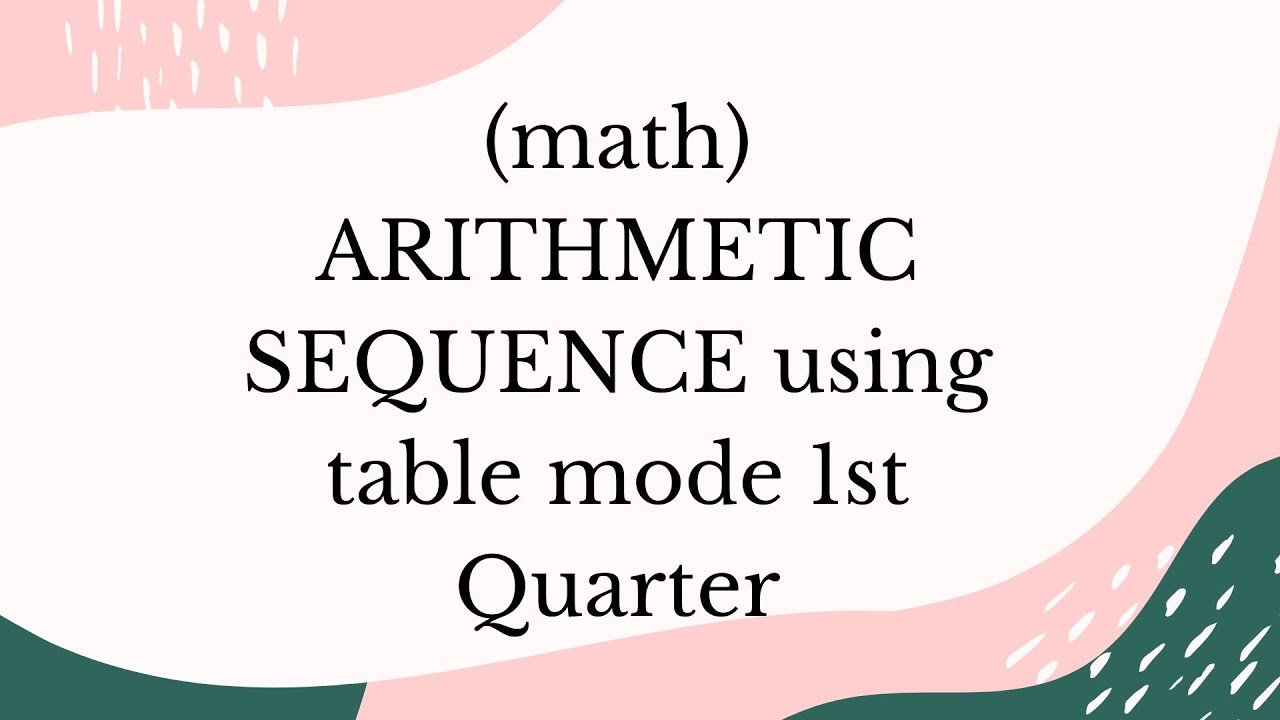 ARITHMETIC SEQUENCE USING TABLE MODE - YouTube