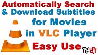 How to Automatically Search , Download & Use Subtitles for Movies in VLC Player Easily