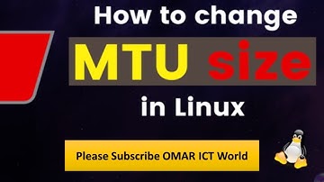 How to Change MTU Size in Linux | OMAR ICT World | Linux MTU | omarict