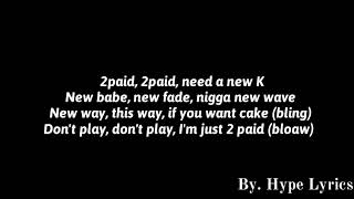 Lil Mosey - 2Paid (Lyrics)