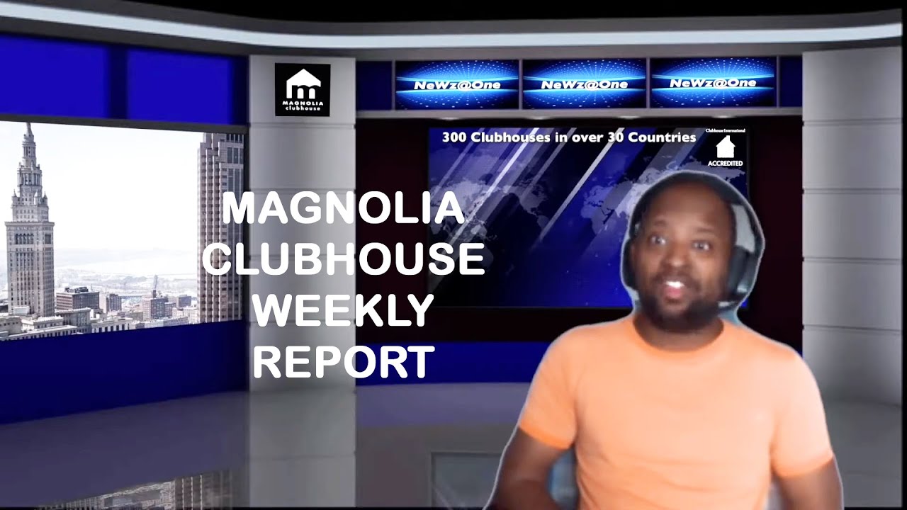 MAGNOLIA CLUBHOUSE WEEKLY REPORT JUNE 22 28 2020 YouTube