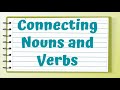 Understanding Nouns and Verbs