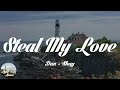 Dan Shay Steal My Love Lyrics