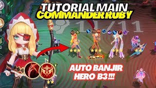 HOW TO PLAY COMMANDER RUBY TO GET MANY B3 HEROES | MAGIC CHESS GO GO INDONESIA