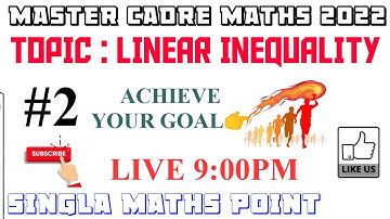 #2|| MASTER CADRE MATHS 2022 || LINEAR INEQUALLITY ||MATHS WITH ROHIT SINGLA || LIVE 9:00PM ||