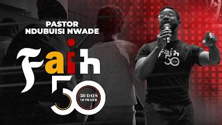 Faith 50 Live // Going Higher 1 // Pastor N. Nwade